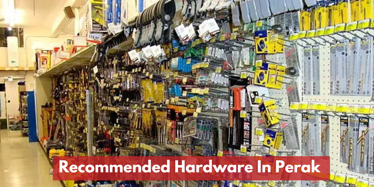 Recommended Hardware In Perak 